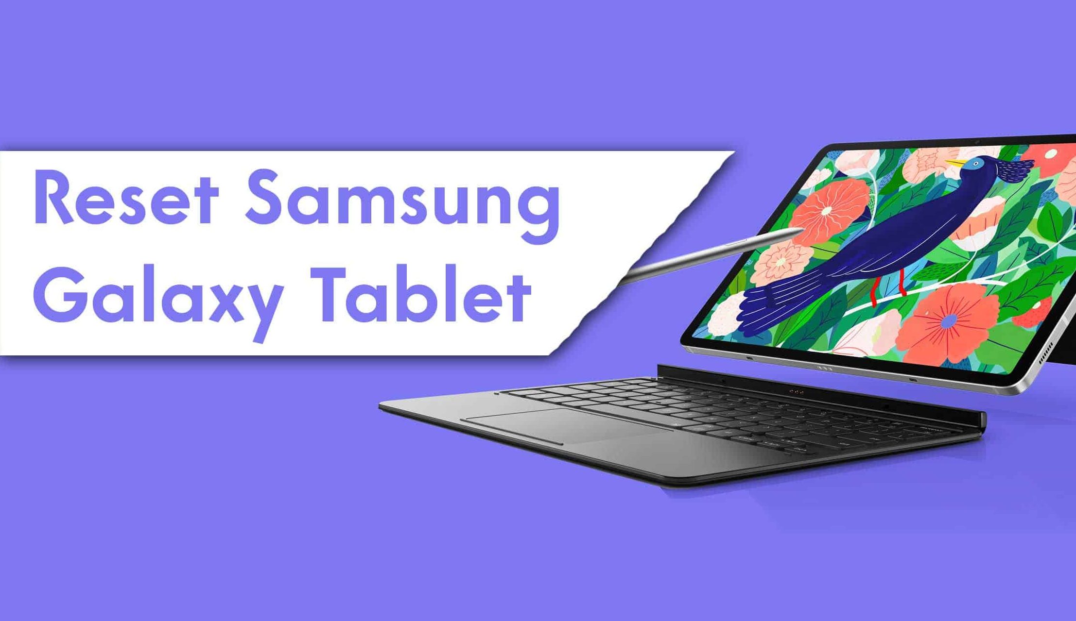 3 Easy Methods to Factory Reset The Samsung Tablet